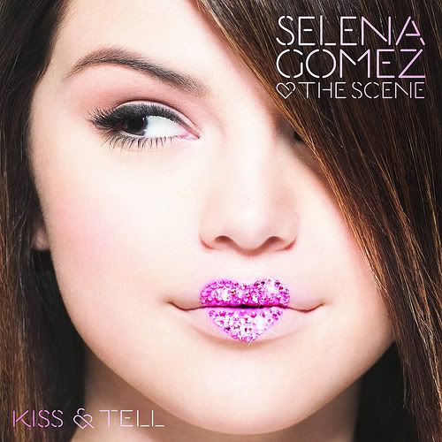 selena gomez new album kiss and tell. Album : Kiss amp; Tell